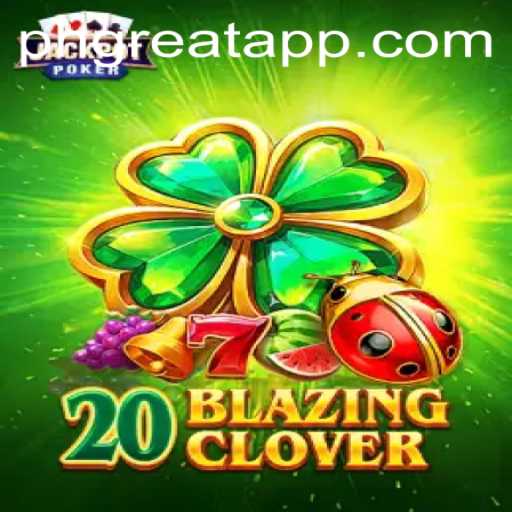 Discover the Thrilling World of 20BlazingClover: A New Gaming Phenomenon